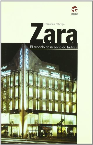 Imagen de archivo de Zara el modelo de negocio de inditex a la venta por Iridium_Books