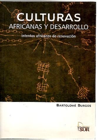 9788481987034: CULTURAS AFRICANAS Y DESARROLLO. INTENTOS AFRICANOS DE RENOVACION.