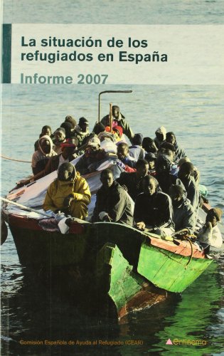 Imagen de archivo de La situacin de los refugiados en Espaa: informe 2007 a la venta por Agapea Libros