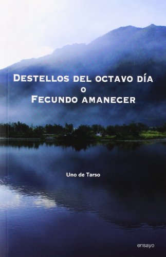 Imagen de archivo de Destellos del octavo da o Fecundo amanecer a la venta por Iridium_Books