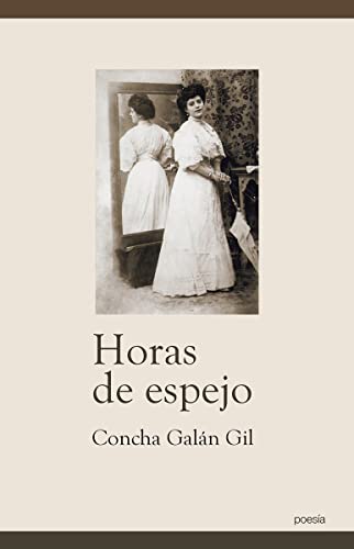 Stock image for HORAS DE ESPEJO for sale by KALAMO LIBROS, S.L.