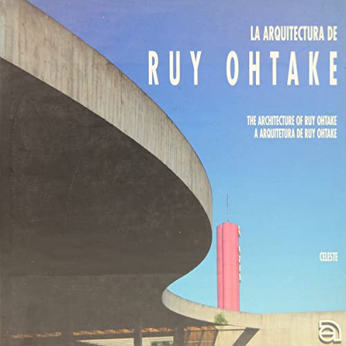 Stock image for La Arquitectura De Ruy Ohtake/ the Architecture of Ruy Ohtake/a Arquitetura De Ruy Ohtake for sale by Last Exit Books