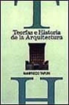 Teorias E Historia de La Arquitectura (Spanish Edition) (9788482110837) by Manfredo Tafuri