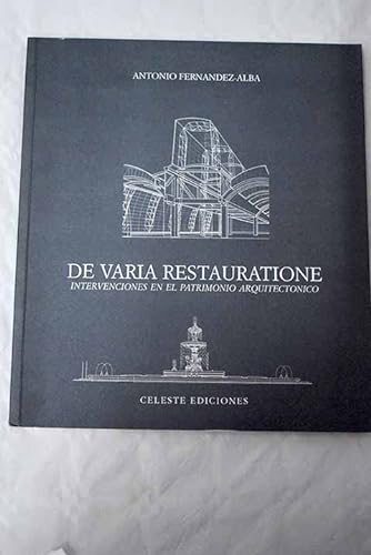 Beispielbild fr De Varia Restauratione: Intervenciones en el Patrimonio Arquitectnico zum Verkauf von Hamelyn
