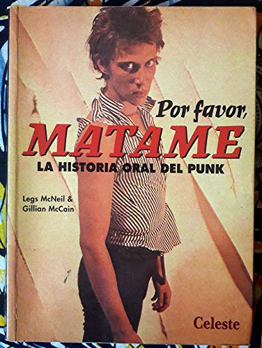 Imagen de archivo de Por Favor, Matame Historia Oral del Punk a la venta por Comprococo