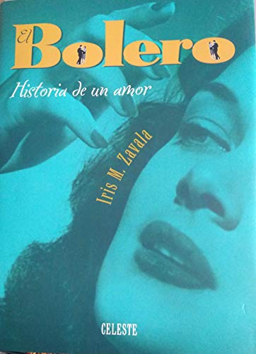 Imagen de archivo de El Bolero: Historia de un Amor (Spanish Edition) a la venta por Redux Books