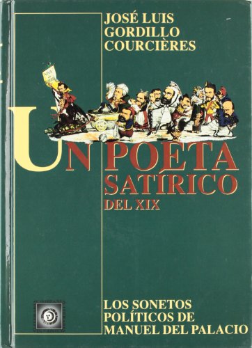 Imagen de archivo de Un poeta satrico del siglo XIX : los sonetos polticos de Manuel del Palacio a la venta por medimops