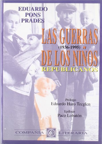 Imagen de archivo de Las guerras de los nin?os republicanos, 1936-1995 (Spanish Edition) a la venta por Iridium_Books