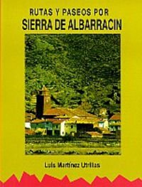 Imagen de archivo de Sierra de Albarracn Martnez Utrillas, Luis a la venta por Librairie Parrsia