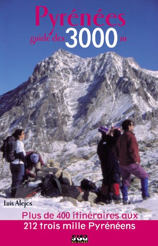 Imagen de archivo de Aed Pyrenees Guide des 3000 Metres a la venta por medimops