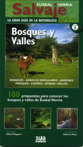 Imagen de archivo de Bosques y valles : 100 propuestas para conocer los bosques de Euskal Herria a la venta por AG Library