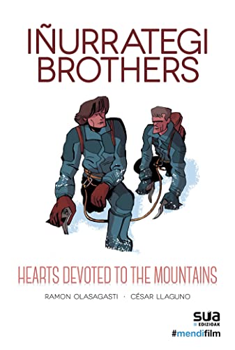 9788482167930: Iñurrategi brothers - hearts devoted to the mountains (Ediciones especiales)