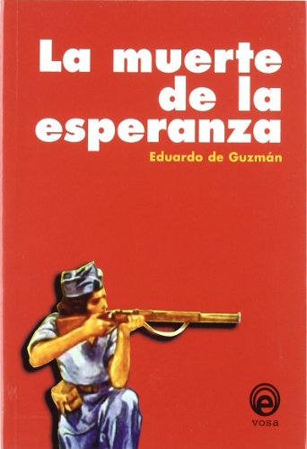 LA MUERTE DE LA ESPERANZA - GUZMAN,EDUARDO DE