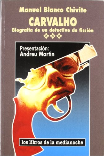 Beispielbild fr CARVALHO BIOGRAFIA DE UN DETECTIVE zum Verkauf von Hilando Libros