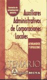 Imagen de archivo de Temario Auxiliares Administrativos Corporaciones Locales a la venta por Hamelyn