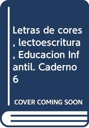 9788482249605: Letras de cores, lectoescritura, Educacin Infantil. Caderno 6