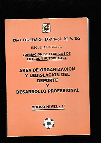 Beispielbild fr FORMACIN DE TCNICOS DE FTBOL. rea de organizacin y legislacin del deporte y desarrollo profesional: CURSO NIVEL 2 zum Verkauf von Libros Angulo