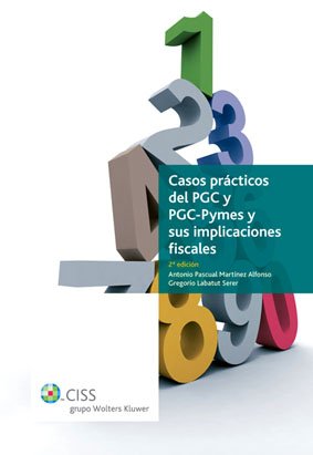 9788482358567: Casos prcticos del PGC y PGC Pymes y sus implicaciones fiscales (2. edicin) (CONTABILIDAD)