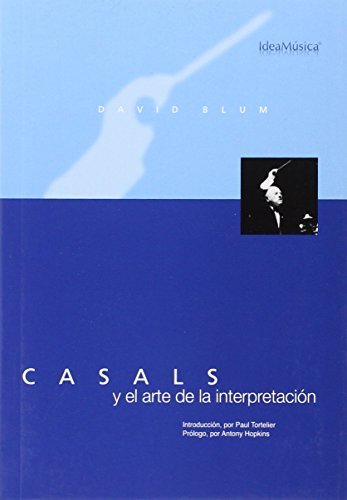 Casals y El Arte de La Interpretacion (Spanish Edition) (9788482361659) by [???]