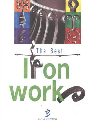 Stock image for THE BEST IRON WORK for sale by Books Puddle