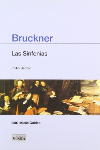 Beispielbild fr Bruckner : las sinfonas zum Verkauf von Librera Prez Galds