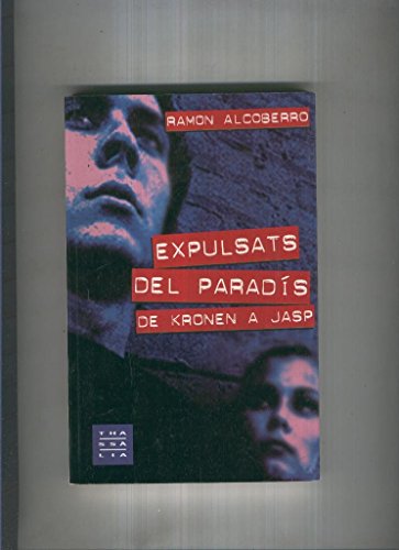 Imagen de archivo de Expulsats del paradi?s de Kronen a Jasp (Catalan Edition) a la venta por Iridium_Books
