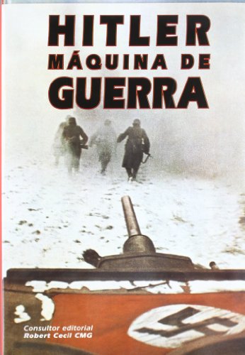 Hitler - Maquina de Guerra (Spanish Edition) (9788482381077) by [???]