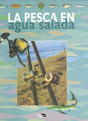 La Pesca En Agua Salada (Spanish Edition) (9788482381091) by Unknown
