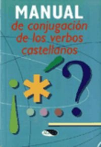 Stock image for Manual de conjugacion de los verbos castellanos / Manual of verb's conjugation in Spanish (Spanish Edition) for sale by ThriftBooks-Dallas