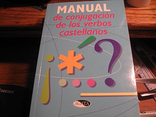 Stock image for Manual de conjugacion de los verbos castellanos / Manual of verb's conjugation in Spanish (Spanish Edition) for sale by ThriftBooks-Dallas