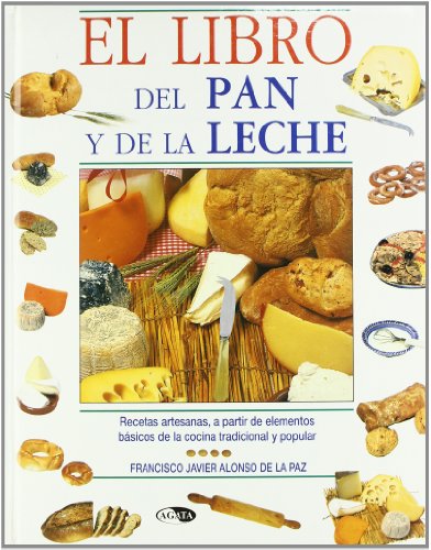 9788482383286: El Libro Del Pan y de la Leche