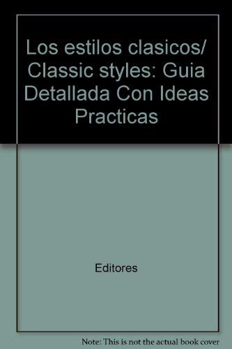 Los estilos clÃ¡sicos (9788482383736) by Editores