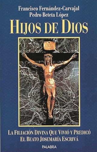 9788482390017: Hijos de Dios: La filiacin divina que vivi y predic el beato Jos Mara Escriv (Estudios Palabra)