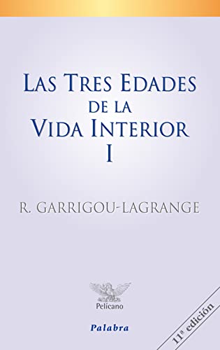 Beispielbild fr LAS TRES EDADES DE LA VIDA INTERIOR (TOMO I) PRELUDIO DE LA DEL CIELO zum Verkauf von Zilis Select Books