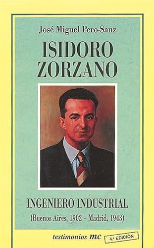 9788482391021: Isidoro Zorzano: Ingeniero Industrial (Testimonios)