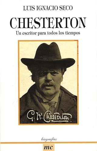 CHESTERTON, UN ESCRITOR PARA TODOS LOS TIEMPOS (Madrid 1998) - LUIS IGNACIO SECO