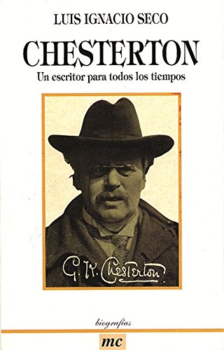 Imagen de archivo de Chesterton: Un escritor para todos los tiempos (Biografas MC) (Spanish Edition) a la venta por Librera Races