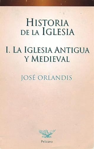 9788482392561: Historia de la Iglesia I (Pelcano)