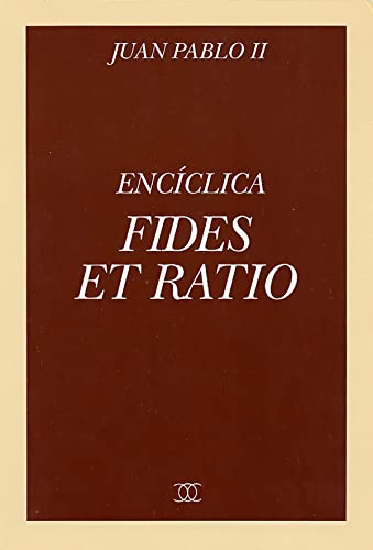 Imagen de archivo de Fides et ratio Sobre las relaciones entre fe y razn a la venta por Iridium_Books