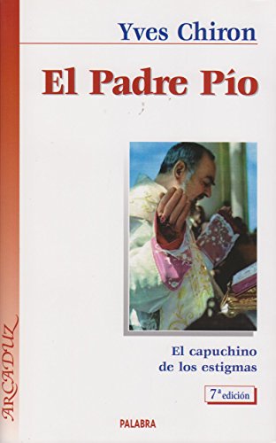 9788482393520: El Padre Po: El capuchino de los estigmas (Arcaduz) (Spanish Edition)