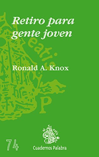 Retiro para gente joven (Cuadernos Palabra) (Spanish Edition) (9788482394077) by Knox, Ronald A.