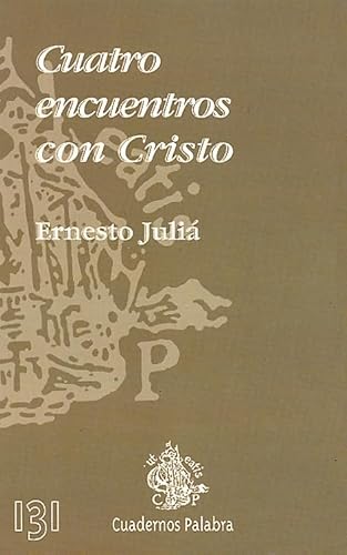 Stock image for Cuatro encuentros con Cristo for sale by Ictis