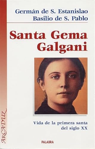 Imagen de archivo de Santa Gema Galgani: Vida de la Primera Santa Del Siglo Xx a la venta por Hamelyn