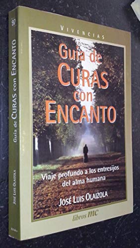 Stock image for Gua de curas con encanto: Viaje profundo a los entresijos del alma humana (Libros MC) (Spanish Edition) for sale by HPB Inc.