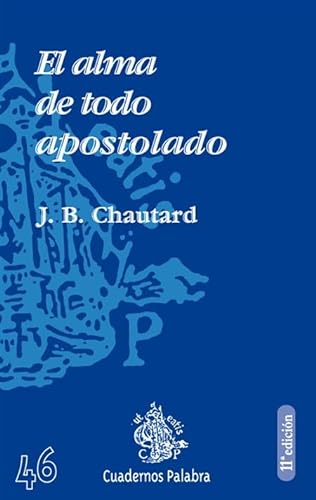 El alma de todo apostolado - Chautard, Dom J.B.
