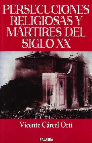 9788482395227: Persecuciones religiosas y mrtires del siglo XX