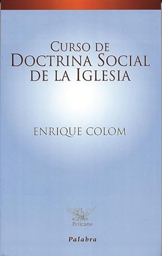 Stock image for CURSO DE DOCTRINA SOCIAL DE LA IGLESIA for sale by Iridium_Books