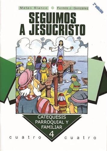 Imagen de archivo de Seguimos a Jesucristo, catequesis parroquial y familiar 4 a la venta por Elefante de los Libros