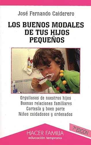 Los buenos modales de tus hijos pequeños (Hacer Familia, Band 49) - Calderero Hernández, José Fernando