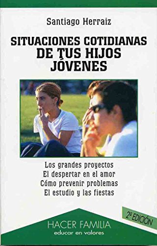 9788482396828: Situaciones cotidianas de tus hijos jvenes (Hacer Familia)